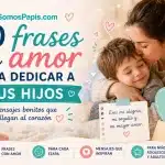 30 frases de amor para dedicar a tus hijos: mensajes bonitos que llegan al corazón